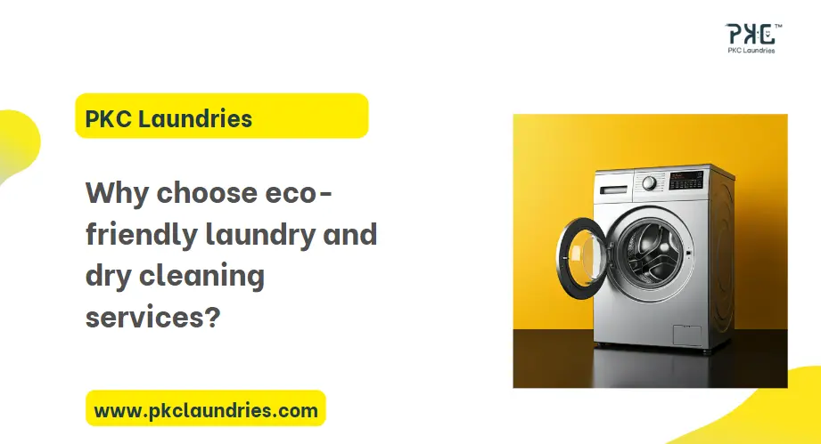 Eco-friendly Dry Cleaning Services - PKC Laundries